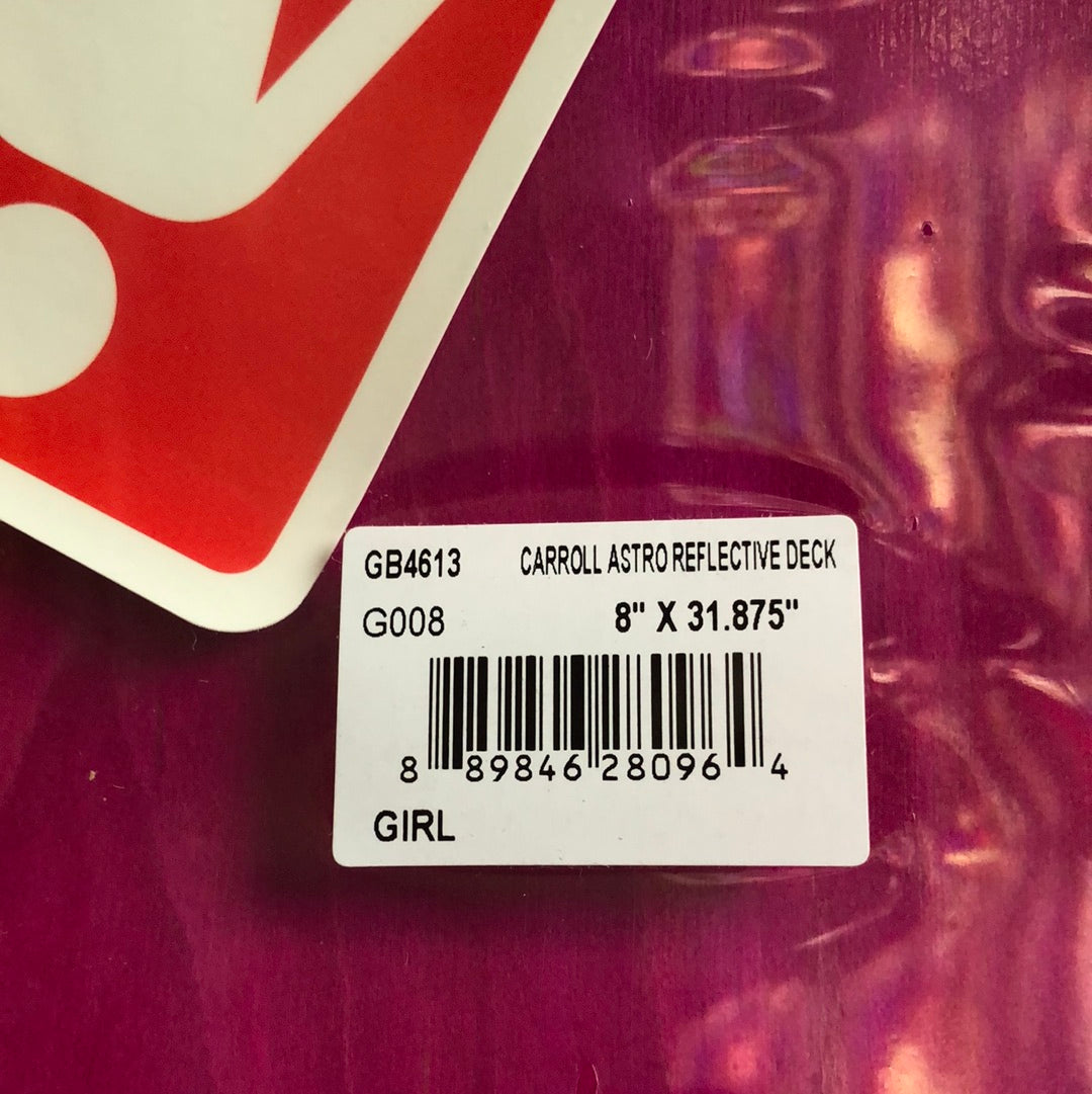Girl Carroll Astro Reflective Deck 8” or 8.375