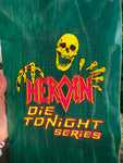 Heroin Dead Dave Die Tonight Deck 10.1”