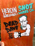 Heroin x Snot Wheels Dead Dave Bad Boi Deck 10.1”